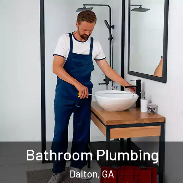  Bathroom Plumbing Dalton, GA