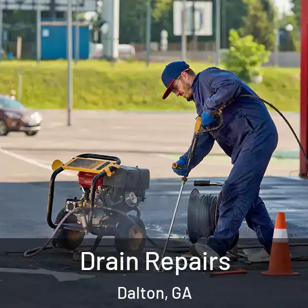  Drain Repairs Dalton, GA
