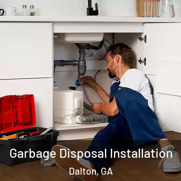  Garbage Disposal Installation Dalton, GA