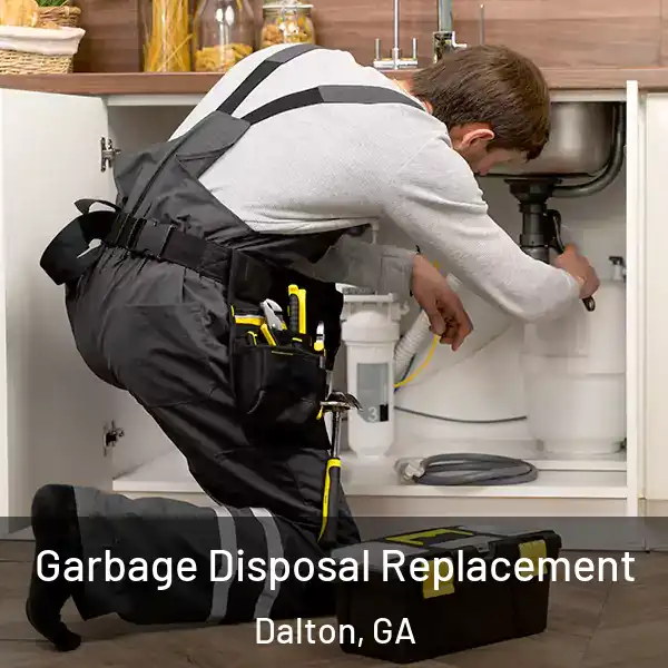  Garbage Disposal Replacement Dalton, GA