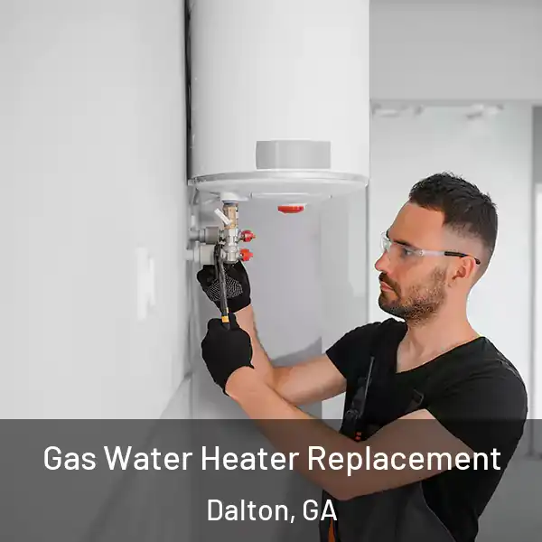  Gas Water Heater Replacement Dalton, GA