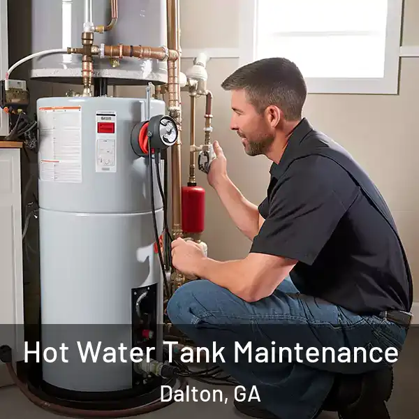  Hot Water Tank Maintenance Dalton, GA