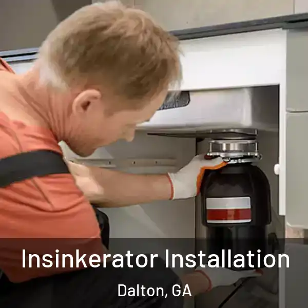  Insinkerator Installation Dalton, GA