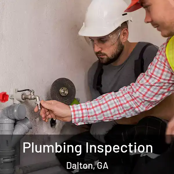  Plumbing Inspection Dalton, GA