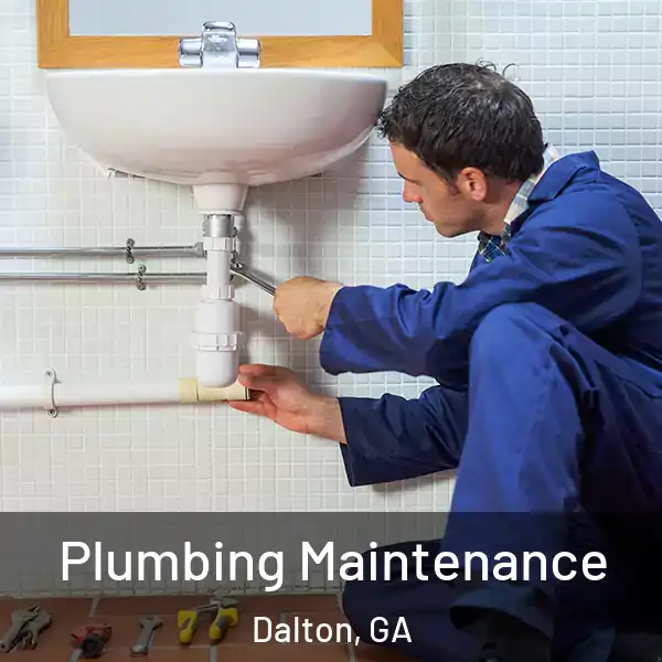  Plumbing Maintenance Dalton, GA
