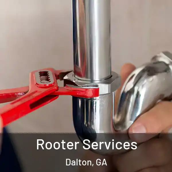  Rooter Services Dalton, GA
