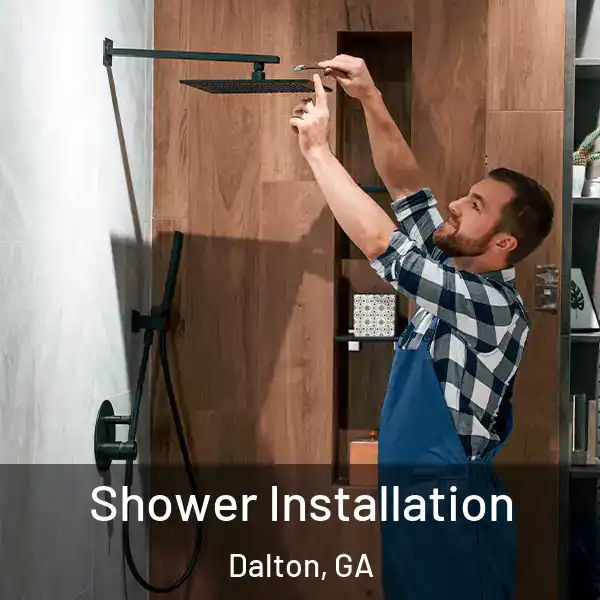  Shower Installation Dalton, GA