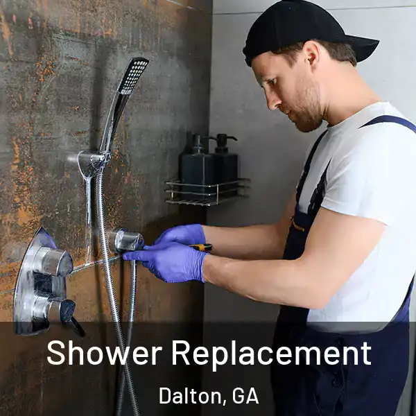  Shower Replacement Dalton, GA