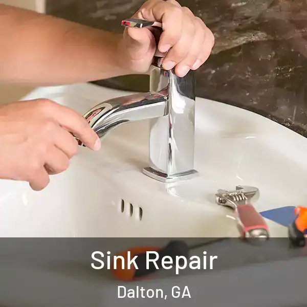  Sink Repair Dalton, GA