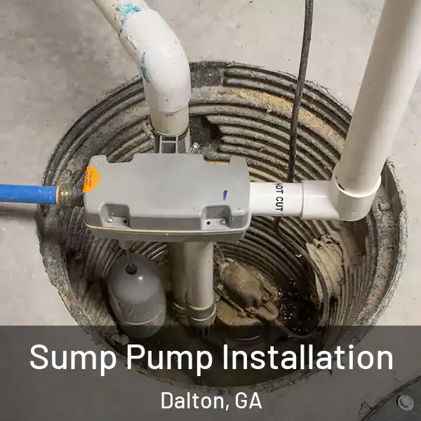  Sump Pump Installation Dalton, GA
