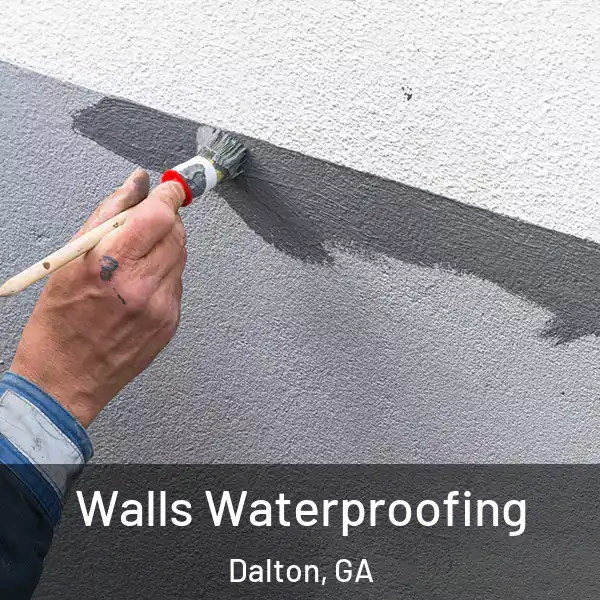  Walls Waterproofing Dalton, GA