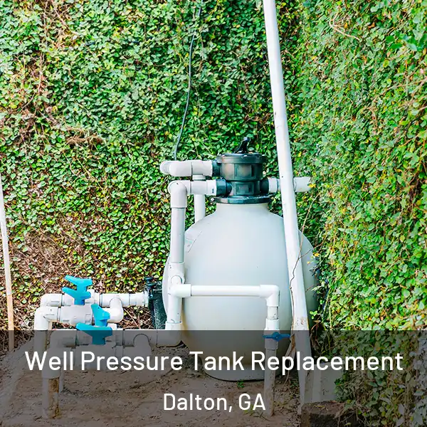  Well Pressure Tank Replacement Dalton, GA